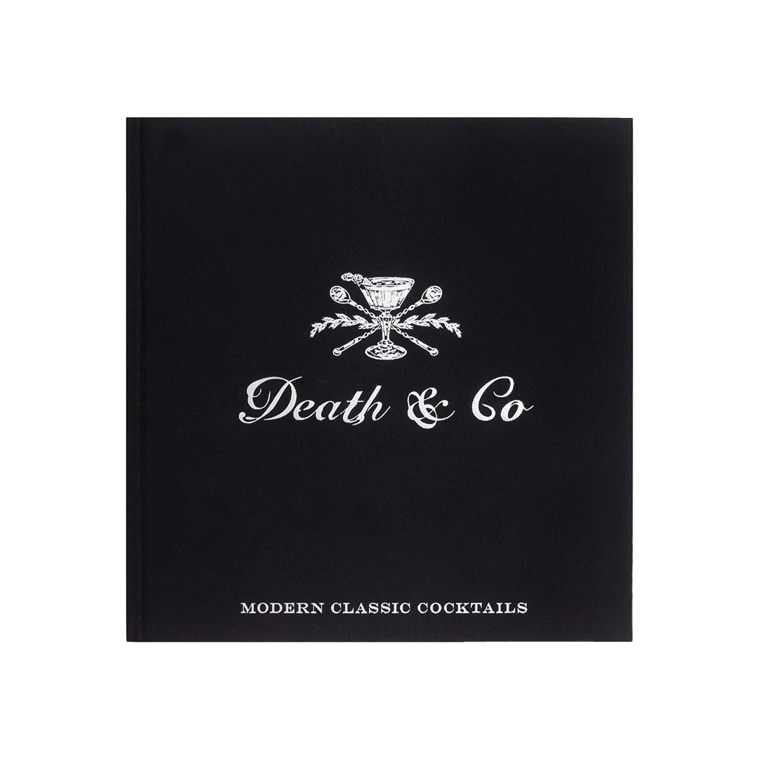 Death & Co: Modern Classic Cocktails